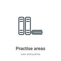 Practise areas outline vector icon. Thin line black practise areas icon, flat vector simple element illustration from editable law