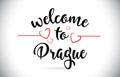 Prague Welcome To Message Vector Text with Red Love Hearts Illus