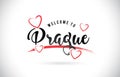Prague Welcome To Word Text with Handwritten Font and Red Love H