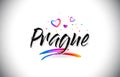 Prague Welcome To Word Text with Love Hearts and Creative Handwritten Font Design Vector