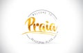 Praia Welcome To Word Text with Handwritten Font and Golden Text