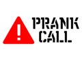 Prank call attention sign
