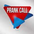 Prank call sign or label Royalty Free Stock Photo