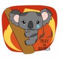 Pray for Australia Save koala from fire and cartoon