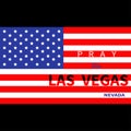 Pray for Las Vegas Nevada. American flag. Tribute to victims of terrorism attack mass shooting in LV October 1, 2017. Support for