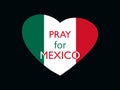 Pray for Mexico. Earthquake. Heart with the flag of Mexico, natural disaster. Vector
