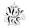 Pray more stress less - Biblical background. Vector illustration with black lettering and doodle church isolated on Royalty Free Stock Photo