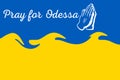 Pray for Odessa, stop Ukraine and Russia war