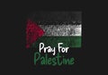 Pray for Palestine banner poster for freedom and human rights background