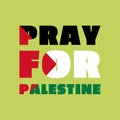 Pray for Palestine concept. Flat style. Abstract background for banner or poster design. Graphic element. Design for humanity,