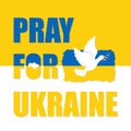 Pray for Ukraine, Ukraine flag praying. Stop the war against Ukraine.