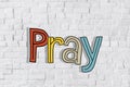 Pray Word Concepts Isolated on Background Royalty Free Stock Photo