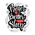 Prayer is better than sleep lettering.