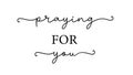 Praying for you. Christian vector quote.