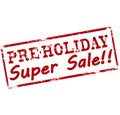 Pre holiday super sale