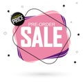 Pre-Order Sale bubble banner design template, discount tag, vector illustration