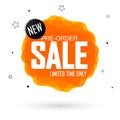 Pre-Order Sale bubble banner design template, discount tag, vector illustration