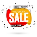Pre-Order Sale bubble banner design template, discount tag, vector illustration