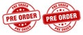 Pre order stamp. pre order label. round grunge sign