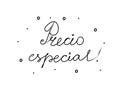 Precio especial phrase handwritten with a calligraphy brush. Special price in spanish. Modern brush calligraphy. Isolated word