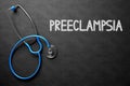 Preeclampsia on Chalkboard. 3D Illustration. Royalty Free Stock Photo