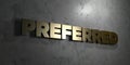 Preferred - Gold sign mounted on glossy marble wall - 3D rendered royalty free stock illustration