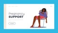 Pregnancy Support Landing Page Template. Sad Pregnant Female Character with Big Belly Sitting on Chair with Upset Face