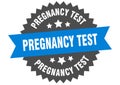 pregnancy test sign. pregnancy test round isolated ribbon label.