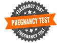 pregnancy test sign. pregnancy test round isolated ribbon label.