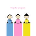 Pregnant yoga, women group for your design