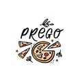 Prego Hand Lettering quote with cute pizza illustration.