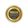 Premium Choice Seal Golden Medal Product Quality Sticker Isolated