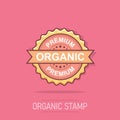 Premium organic grunge rubber stamp. Vector illustration on white background. Business concept natural organic stamp pictogram