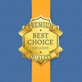 Premium Quality Best Choice Exclusive Golden Label Royalty Free Stock Photo
