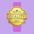 Premium Quality Best Choice Golden Label Isolated Royalty Free Stock Photo