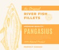 Premium Quality Fish Fillets. Abstract Vector Fish Packaging Design or Label. Modern Typography and Hand Drawn Pangasius