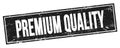 PREMIUM QUALITY text on black grungy rectangle stamp Royalty Free Stock Photo