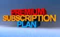 premium subscription plan on blue Royalty Free Stock Photo