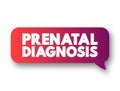 Prenatal Diagnosis - detecting problems with the pregnancy as early as possible, text concept message bubble