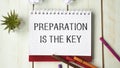PREPARATION IS THE KEY plan BE PREPARED Royalty Free Stock Photo