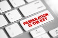 Preparation Is The Key text button on keyboard, concept background Royalty Free Stock Photo