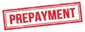 PREPAYMENT text on red grungy vintage stamp Royalty Free Stock Photo