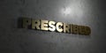 Prescribed - Gold text on black background - 3D rendered royalty free stock picture