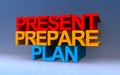 present prepare plan on blue