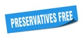 preservatives free sticker. preservatives free square isolated sign.