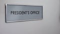 President office door, head of state, political leader of country, elections