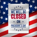 President`s Day Background Design. Closed on President`s Day. Vector Illustration