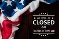 President& x27;s Day Background Design. We will be Closed on President& x27;s Day. Royalty Free Stock Photo