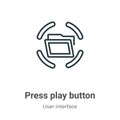 Press play button outline vector icon. Thin line black press play button icon, flat vector simple element illustration from