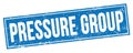 PRESSURE GROUP text on blue grungy rectangle stamp
